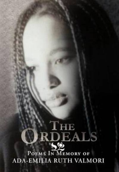 Cover for R I Iyemere · The Ordeals: Poems in Memory of Ada-emilia Valmori (Hardcover bog) (2012)