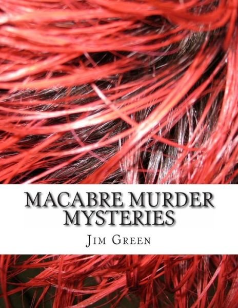 Cover for Jim Green · Macabre Murder Mysteries (Paperback Book) (2012)