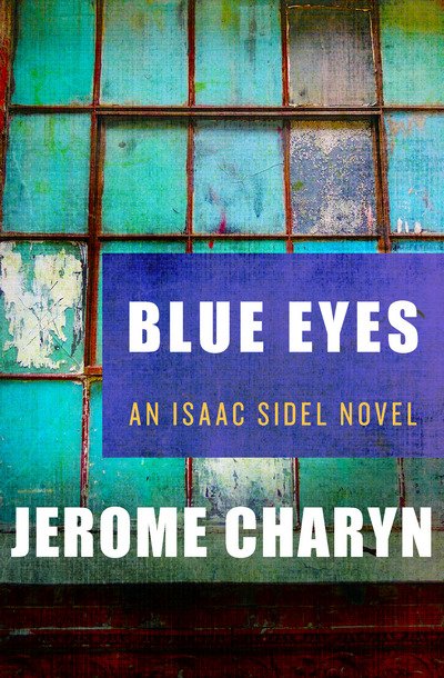 Cover for Jerome Charyn · Blue Eyes (Book) (2014)