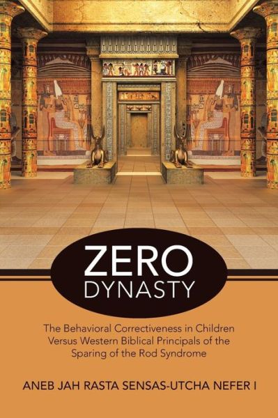 Cover for Aneb Jah Rasta Sensas-Utcha Nefer I · Zero Dynasty (Paperback Book) (2018)