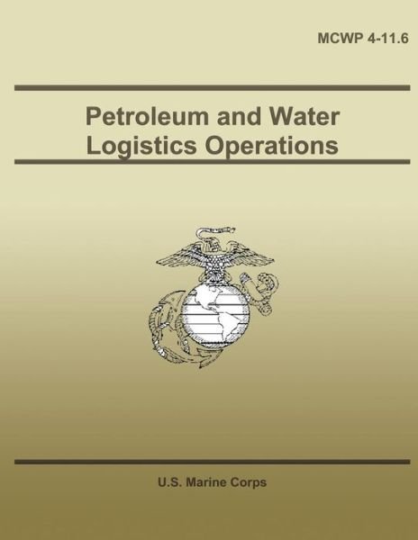 Cover for U S Marine Corps · Petroleum and Water Logistics Operations (Paperback Bog) (2013)