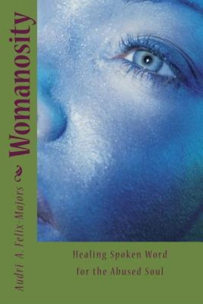 Cover for Audri Felix-Majors M.A. · Womanosity : Inspirational Spoken Word (Paperback Book) (2013)