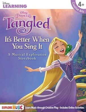 Tangled - it's Better When You Sing it: A Musical Exploration Storybook Disney Learning - Hal Leonard Corp - Książki - Hal Leonard Corporation - 9781495064777 - 1 kwietnia 2017