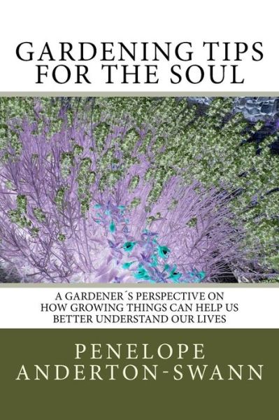 Cover for Penelope Anderton-Swann · Gardening Tips for the Soul (Paperback Book) (2016)