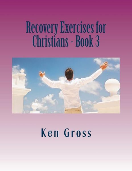 Cover for Ken Gross · Recovery Exercises for Christians - Book 3: Bible Characters (Paperback Bog) (2014)