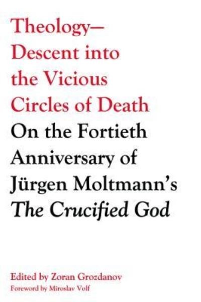 Cover for Zoran Grozdanov · Theology--Descent into the Vicious Circles of Death (Buch) (2016)