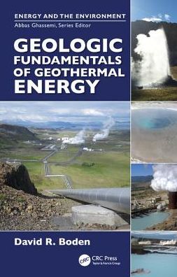 Cover for Boden, David R. (Truckee Meadows Community College, Reno, Nevada, USA) · Geologic Fundamentals of Geothermal Energy - Energy and the Environment (Hardcover Book) (2016)