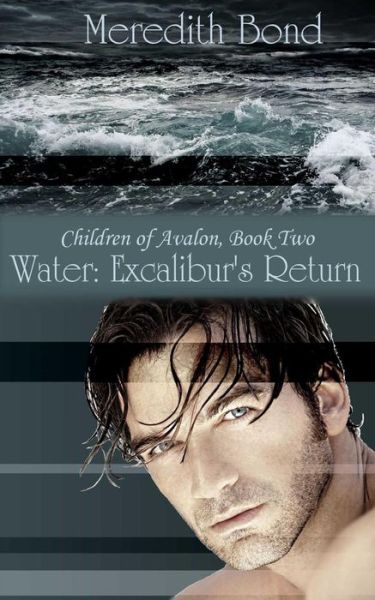 Cover for Meredith Bond · Water: Excalibur's Return (Paperback Book) (2014)