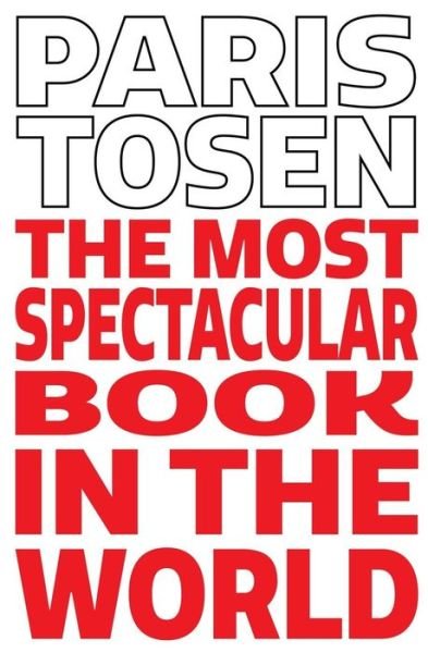Cover for Paris Tosen · The Most Spectacular Book in the World (Taschenbuch) (2014)