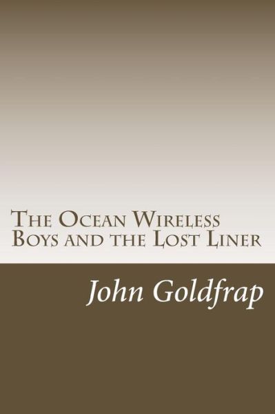 Cover for John Henry Goldfrap · The Ocean Wireless Boys and the Lost Liner (Paperback Book) (2014)