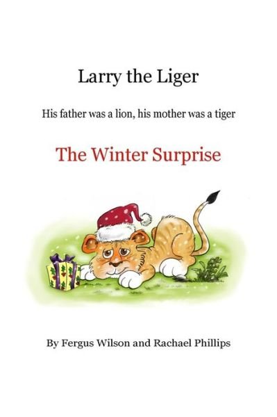 Cover for Fergus Wilson · Larry the Liger - the Winter Surprise (Taschenbuch) (2013)