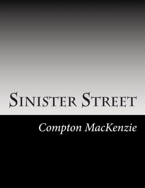 Cover for Compton Mackenzie · Sinister Street (Paperback Book) (2014)