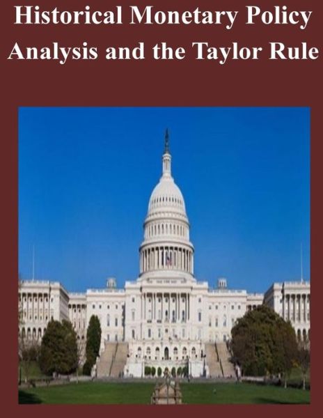 Cover for Board of Governors of the Federal Reserv · Historical Monetary Policy Analysis and the Taylor Rule (Pocketbok) (2014)