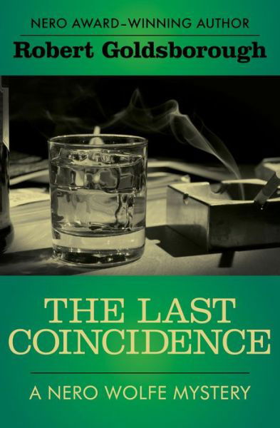 Cover for Robert Goldsborough · The Last Coincidence - The Nero Wolfe Mysteries (Paperback Book) (2016)