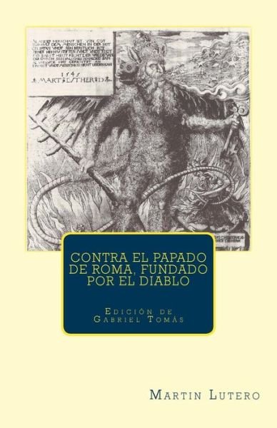 Cover for Martin Luther · Contra El Papado De Roma: Imagen Del Papado (Paperback Book) (2014)