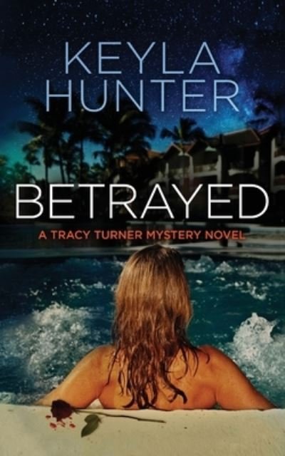Cover for Keyla Hunter · Betrayed (Paperback Book) (2015)