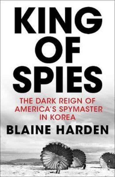 Cover for Blaine Harden · King of Spies (Pocketbok) [Air Iri OME edition] (2017)