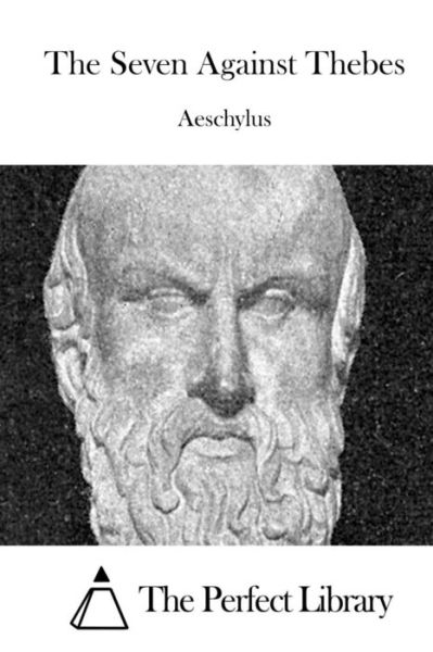 Cover for Aeschylus · The Seven Against Thebes (Taschenbuch) (2015)