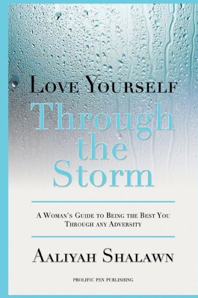 Cover for Aaliyah Shalawn · Love Yourself Through The Storm (Paperback Book) (2015)