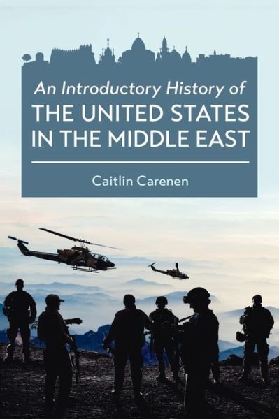 Cover for Caitlin Carenen · Introductory History of the United States in the Middle East (Gebundenes Buch) (2020)