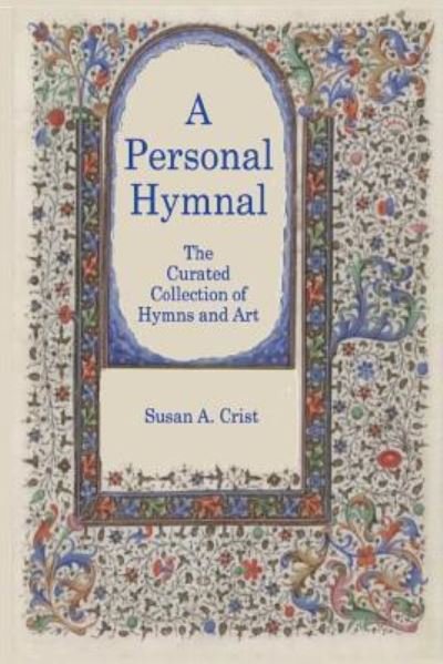 Cover for Susan A Crist · A Personal Hymnal (Taschenbuch) (2015)