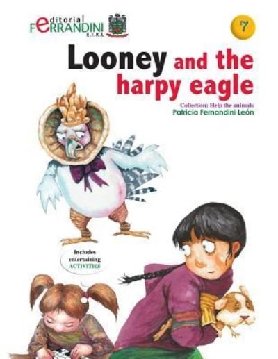 Cover for Patricia Fernandini · Looney and the harpy eagle (Paperback Bog) (2015)