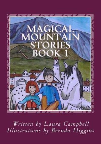 Cover for Laura Alexa Campbell · Magical Mountain Stories (Paperback Book) (2016)