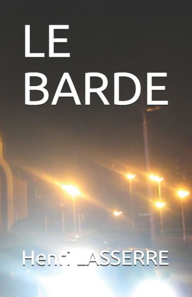 Cover for Henri Lasserre · Le Barde (Paperback Book) (2017)