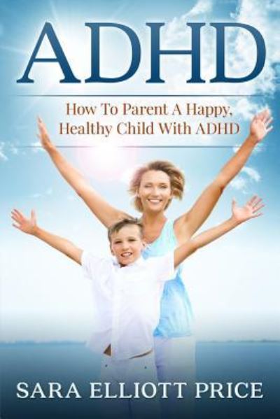 Cover for Sara Elliott Price · Adhd (Paperback Book) (2015)