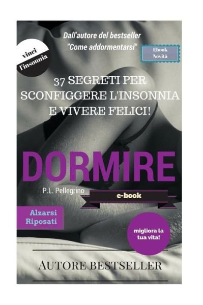 Cover for P L Pellegrino · Dormire (Paperback Bog) (2015)