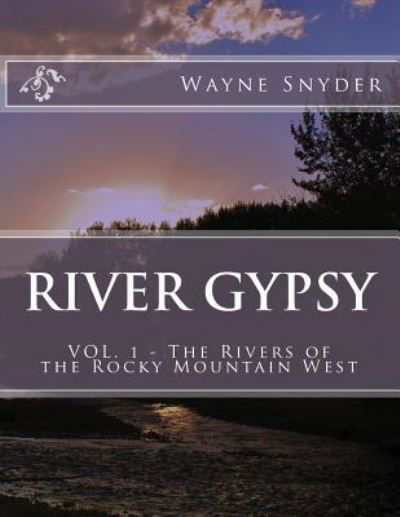 Cover for Wayne Snyder · River Gypsy - Volume 1 (Paperback Book) (2016)