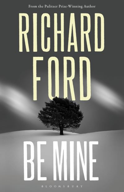 Cover for Richard Ford · Be Mine (Pocketbok) (2023)