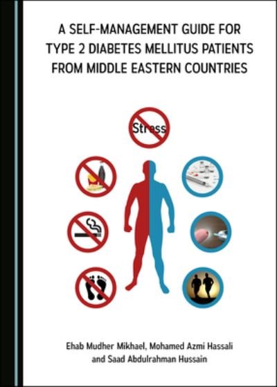 Cover for Ehab Mudher Mikhael · A Self-management Guide for Type 2 Diabetes Mellitus Patients from Middle Eastern Countries (Gebundenes Buch) [Unabridged edition] (2020)