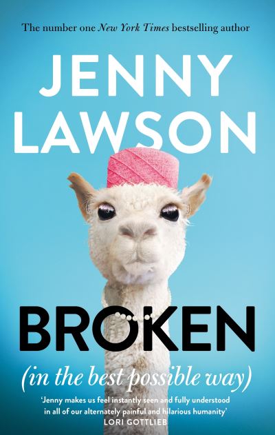 Cover for Jenny Lawson · Broken - in the Best Possible Way (Hardcover Book) (2021)