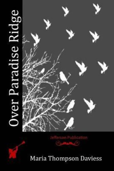 Cover for Maria Thompson Daviess · Over Paradise Ridge (Taschenbuch) (2016)