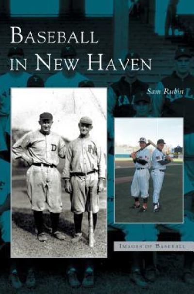 Cover for Sam Rubin · Baseball in New Haven (Hardcover Book) (2003)