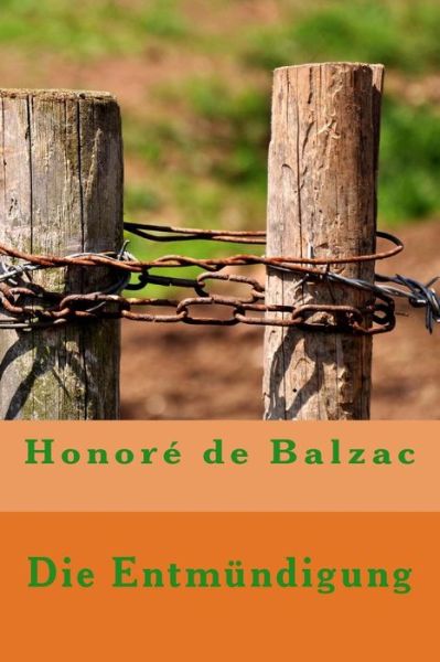 Die Entmundigung - Honore De Balzac - Książki - Createspace Independent Publishing Platf - 9781532837777 - 20 kwietnia 2016