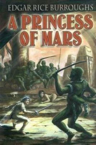 A Princess of Mars - Edgar Rice Burroughs - Kirjat - Createspace Independent Publishing Platf - 9781532895777 - keskiviikko 27. huhtikuuta 2016