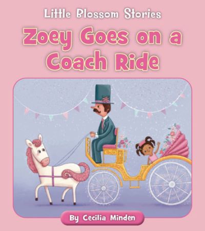 Cover for Cecilia Minden · Zoey Goes on a Coach Ride (Buch) (2022)