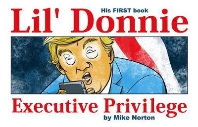 Cover for Mike Norton · Lil' Donnie Volume 1: Executive Privilege (Gebundenes Buch) (2018)