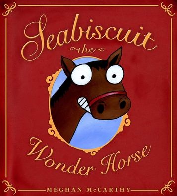 Cover for Meghan McCarthy · Seabiscuit the Wonder Horse (Paperback Book) (2021)