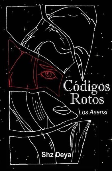 Cover for Shz Deya · Codigos Rotos (Paperback Book) (2016)