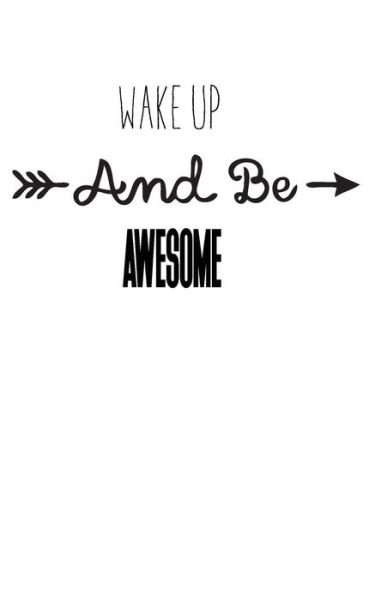 Cover for Mind Notebook · Wake Up and Be Awesome (Pocketbok) (2016)