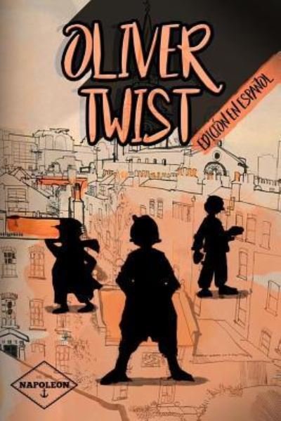 Cover for Charles Dickens · Oliver Twist (Edicion en Espanol) (Paperback Bog) (2017)