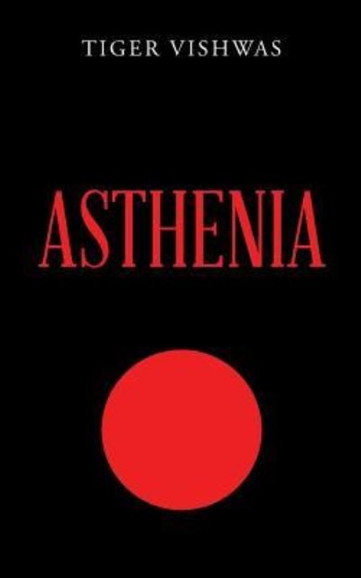 Cover for Tiger Vishwas · Asthenia (Paperback Book) (2018)