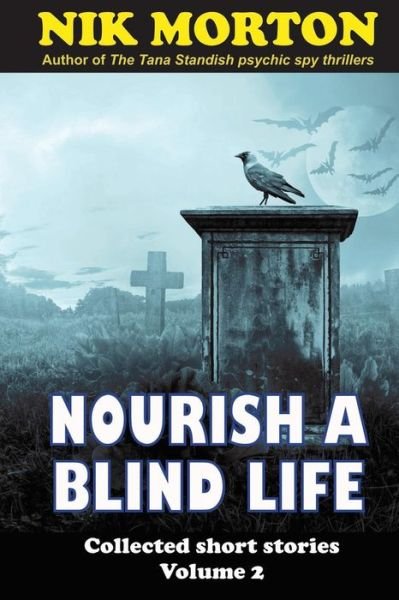 Cover for Nik Morton · Nourish A Blind Life (Paperback Bog) (2017)