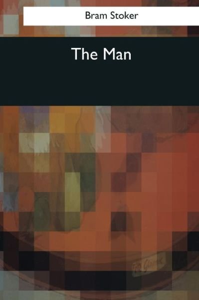 Cover for Bram Stoker · The Man (Paperback Bog) (2017)