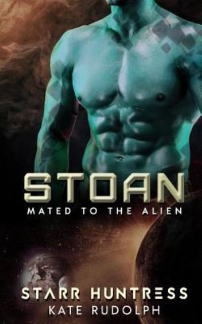 Cover for Kate Rudolph · Stoan: Mated to the Alien (Book) (2017)