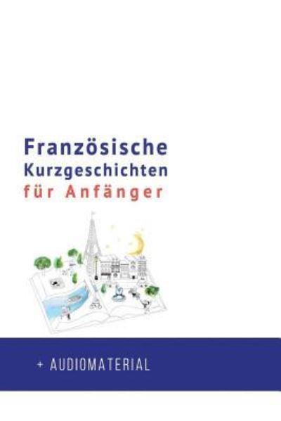 Cover for Frederic Bibard · Franzoesische Kurzgeschichten fur Anfanger + AUDIOMATERIAL (Pocketbok) (2017)