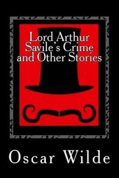 Cover for Oscar Wilde · Lord Arthur Savile's Crime and Other Stories (Pocketbok) (2017)
